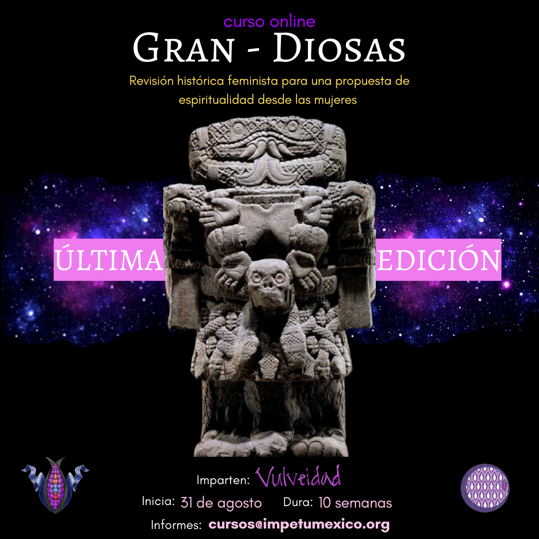 GRAN – DIOSAS. Revisión histórica feminista para una propuesta de espiritualidad de las mujeres.